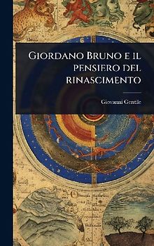 Giordano Bruno e il pensiero del rinascimento