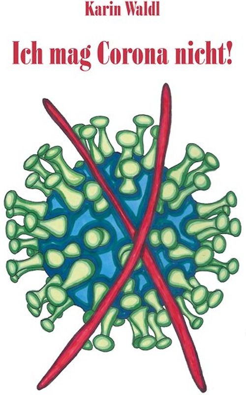 Ich mag Corona nicht!