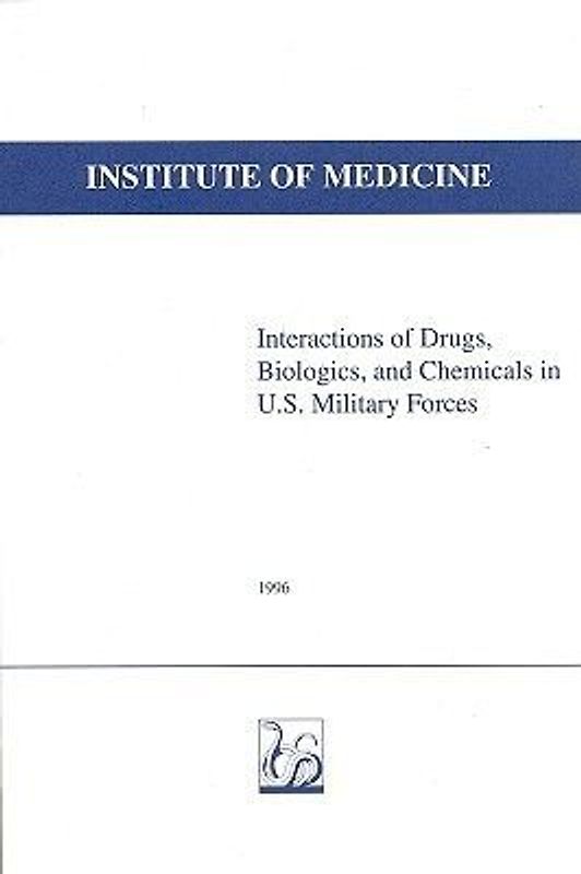 Interactions of Drugs, Biologics, and Chemicals in U.S. Military Forces