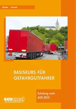 Basiskurs und Auffrischungsschulung für Gefahrgutfahrer / Basiskurs für Gefahrgutfahrer