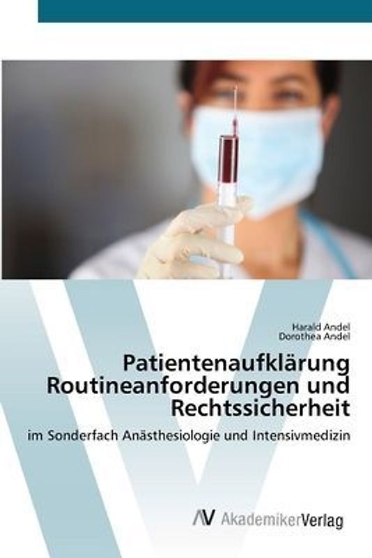 Patientenaufklärung Routineanforderungen und Rechtssicherheit