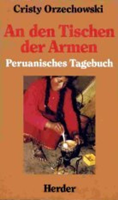 An den Tischen der Armen. Ein peruanisches Tagebuch
