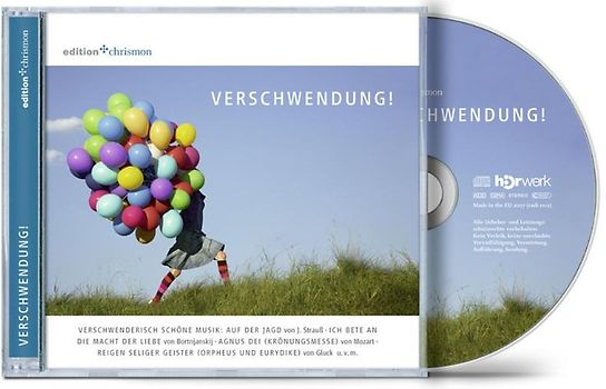 Verschwendung!. Verschwenderisch schöne Musik von C. W. Gluck, W.A. Mozart, G. F. Händel, G. Rossini, J. Strauss u. a.
