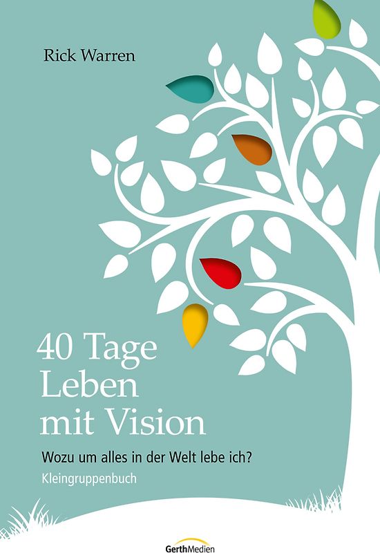 Kleingruppenbuch - 40 Tage Leben mit Vision