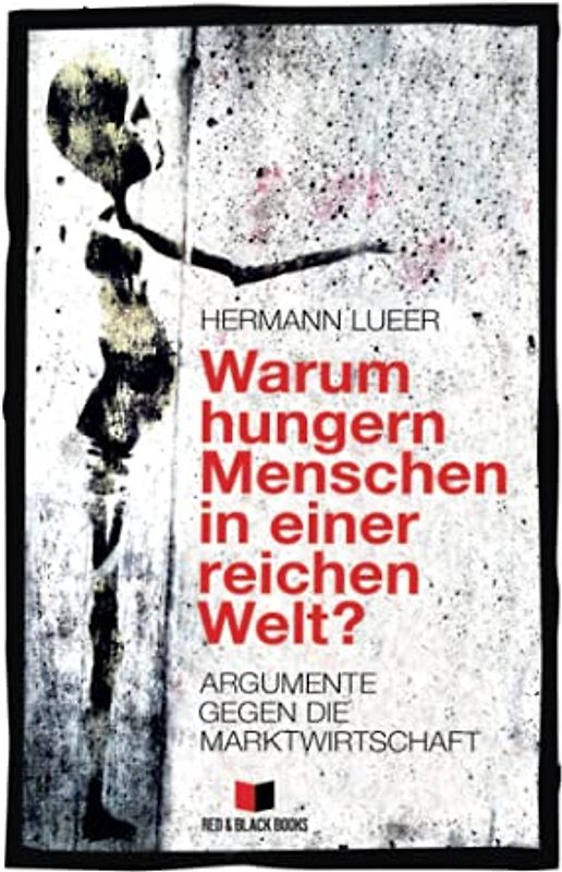 Warum hungern Menschen in einer reichen Welt?