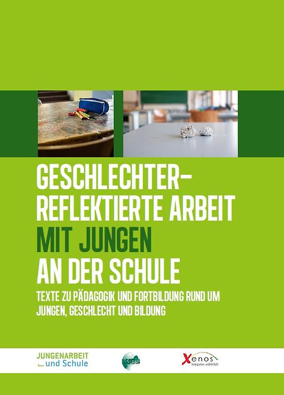 Geschlechterreflektierte Arbeit mit Jungen an der Schule