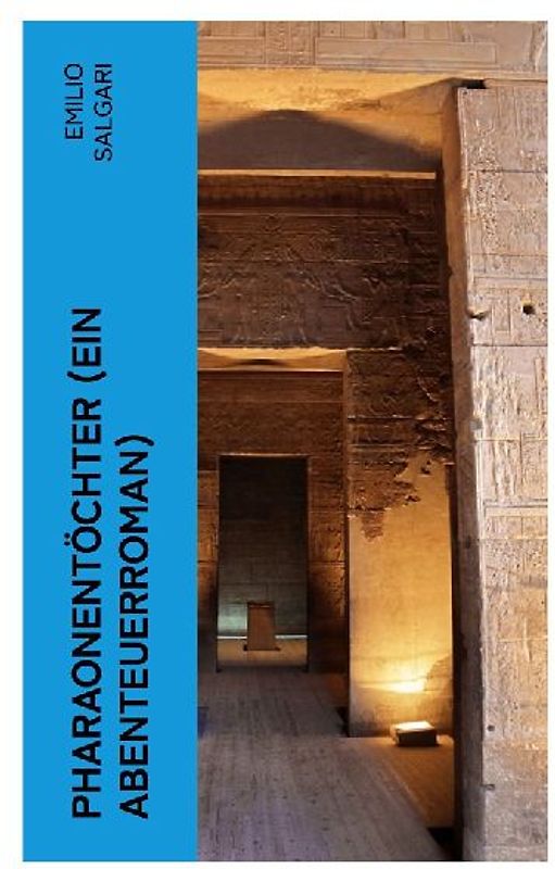 Pharaonentöchter (Ein Abenteuerroman)