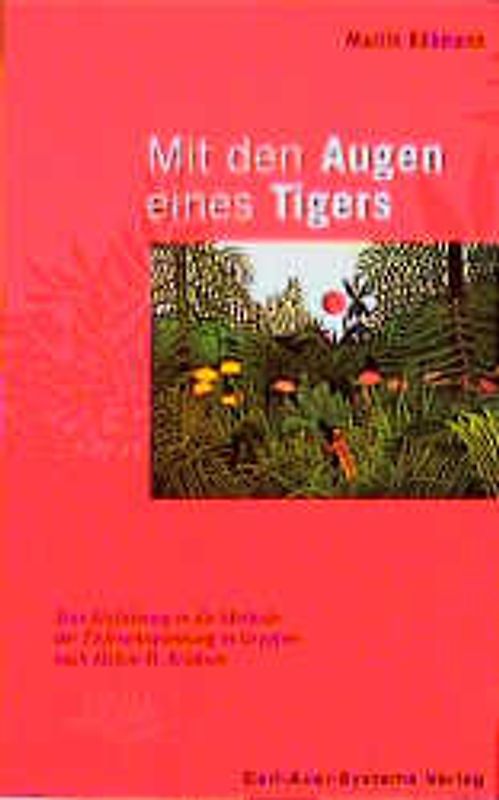 Mit den Augen eines Tigers