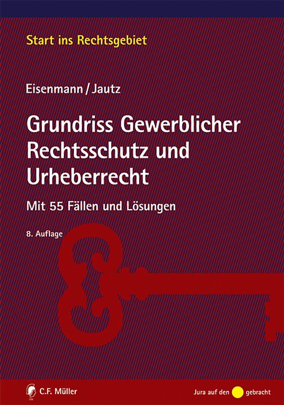 Grundriss Gewerblicher Rechtsschutz und Urheberrecht