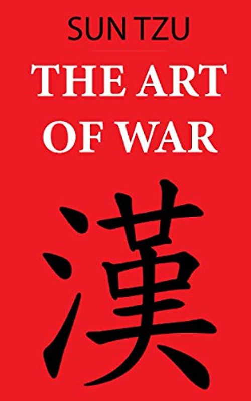 The Art of War (Sun Tzu): Annotated edition