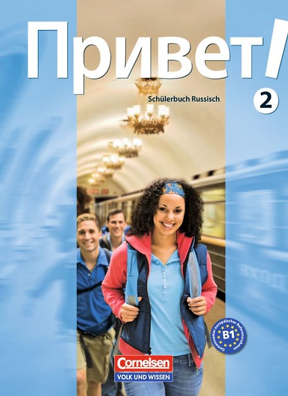 Privet! (Hallo!) - Russisch als 3. Fremdsprache - Ausgabe 2009 - B1: Band 2