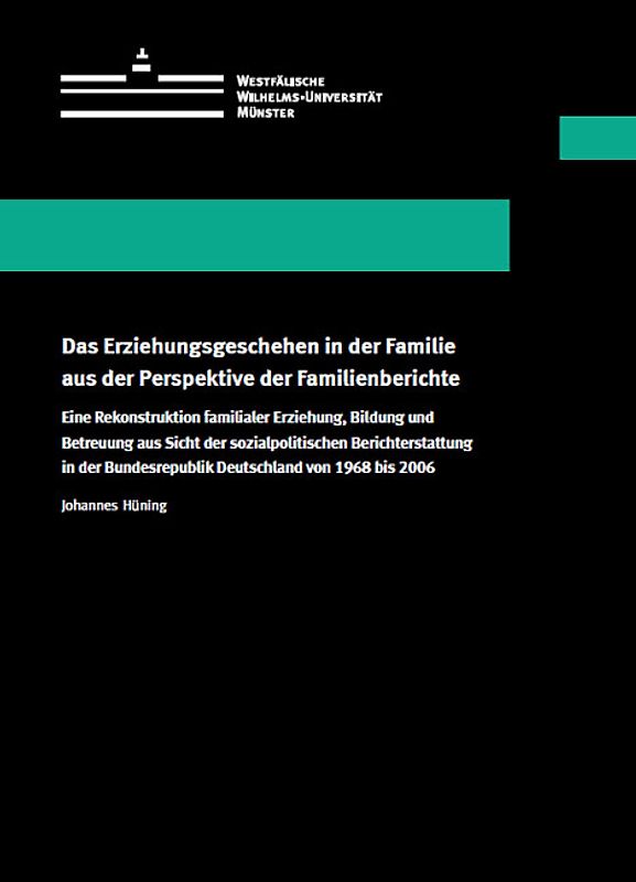 Das Erziehungsgeschehen in der Familie aus der Perspektive der Familienberichte