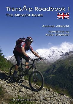 Transalp Roadbook 1: The Albrecht-Route (english version)