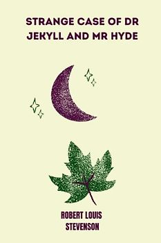 strange case of dr jekyll and mr hyde by Robert Louis Stevenson