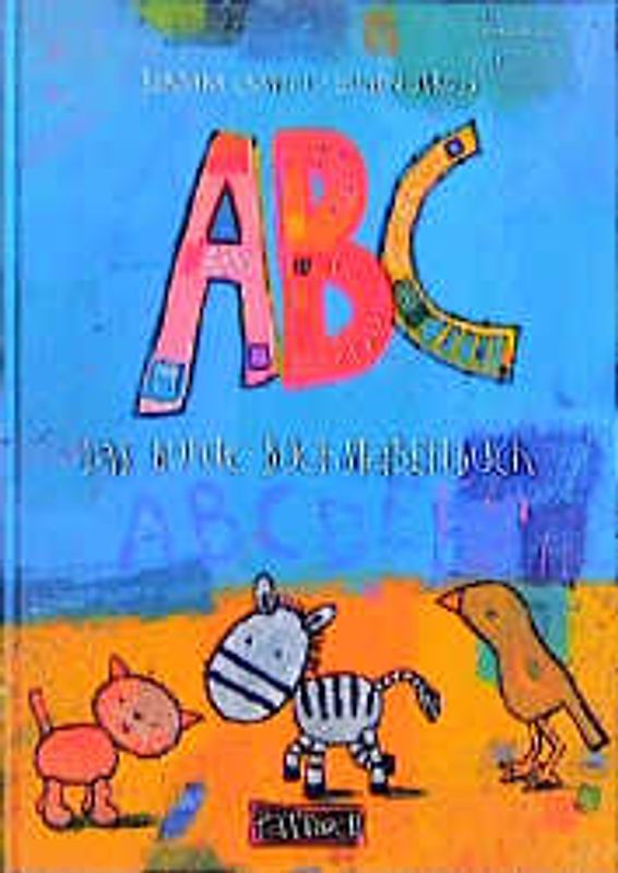 ABC. Das bunte Buchstabenbuch