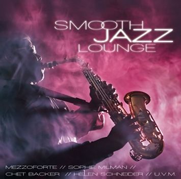 Mezzoforte/Milman,Sophie/Baker,Chet/+ - Smooth Jazz Lounge [2 CDs]