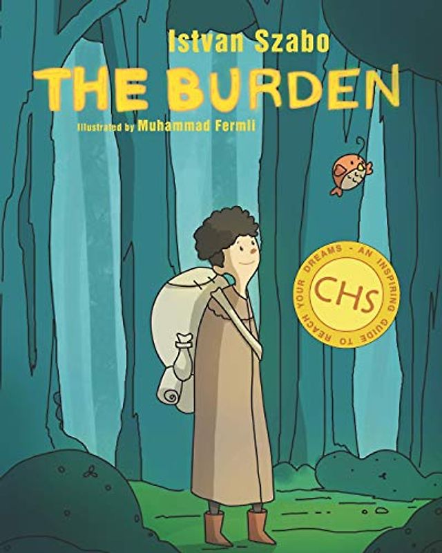 The Burden: An inspiring guide to reach your dreams (TB, Band 1)