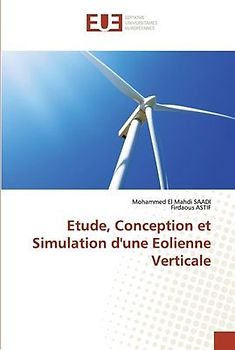 Etude, Conception et Simulation d'une Eolienne Verticale