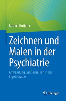 Zeichnen und Malen in der Psychiatrie