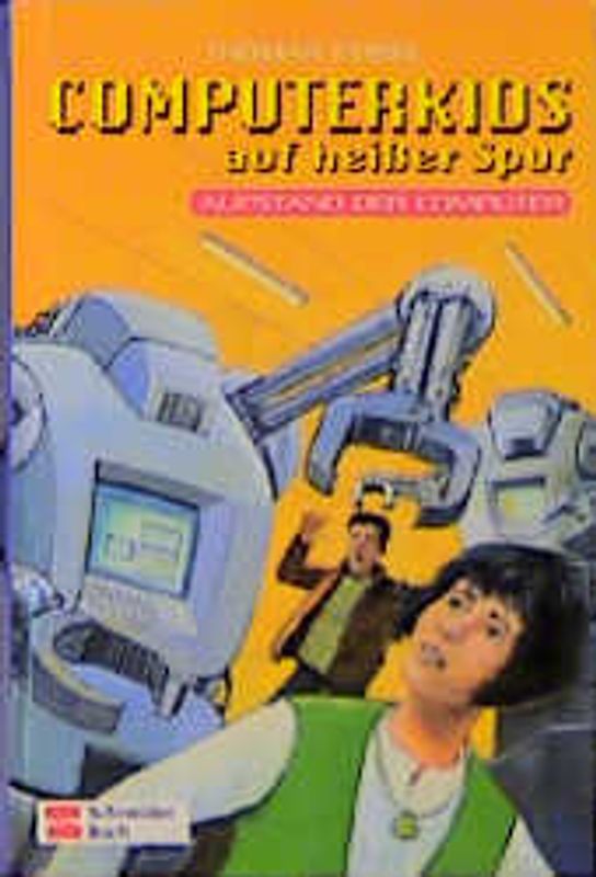 Computerkids auf heisser Spur / Aufstand der Computer
