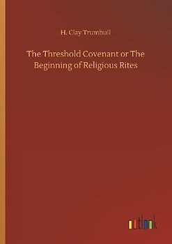 The Threshold Covenant or The Beginning of Religious Rites
