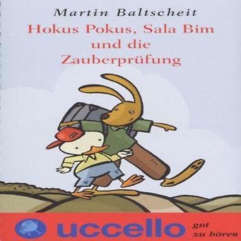 Hokus Pokus, Sala Bim. Und die Zauberprüfung. Hörbuch