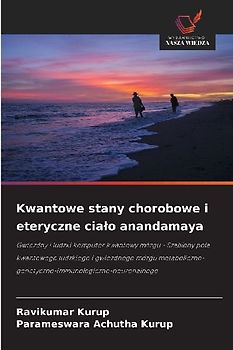 Kwantowe stany chorobowe i eteryczne cia¿o anandamaya