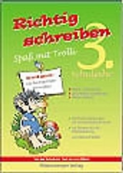 Richtig schreiben - Spass mit Trolli. Rechtschreibübungen mit Schülerselbstkontrolle