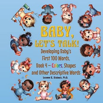 Baby, Let's Talk! Developing Baby's First 100 Words, Book 4