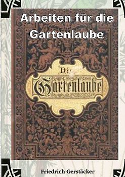Arbeiten für die Gartenlaube