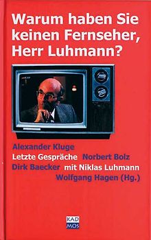 Warum haben Sie keinen Fernseher, Herr Luhmann?