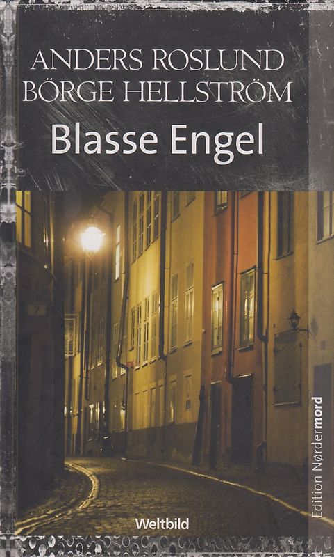 Blasse Engel - Roslund & Hellström [Weltbild Edition Nordermord, Gebundene Ausgabe]