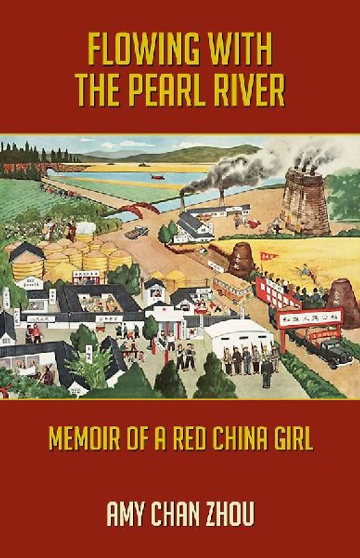 Flowing with the Pearl River: Memoir of a Red China Girl