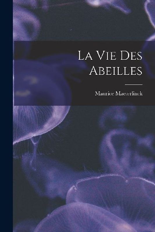 La Vie Des Abeilles