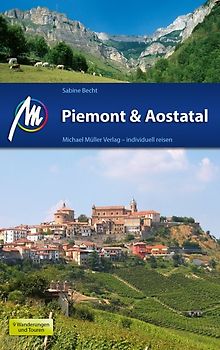Piemont mit Ausflügen ins Aostatal Reiseführer Michael Müller Verlag
