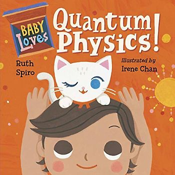 Baby Loves Quantum Physics! (Baby Loves Science, Band 4)