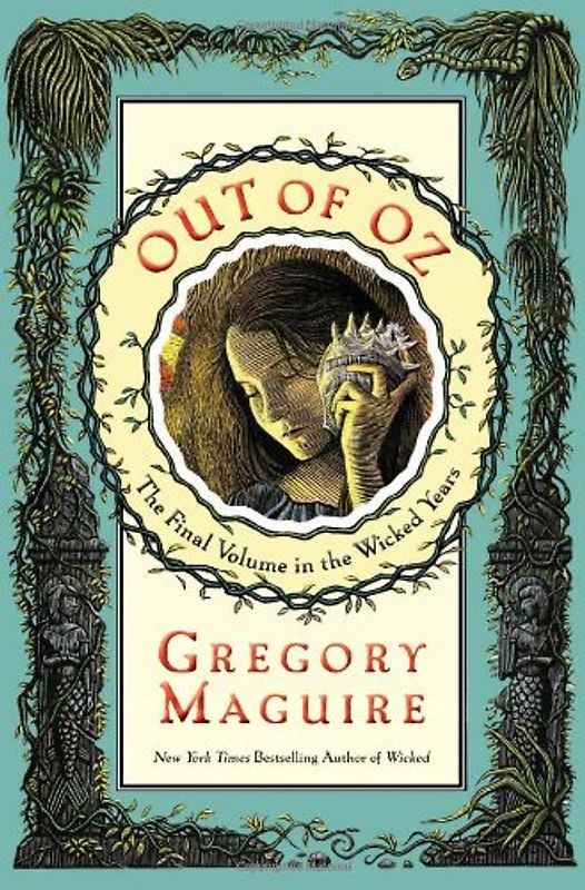 Out of Oz: The Final Volume in the Wicked Years: Volume Four in the Wicked Years - Gregory Maguire