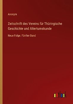 Zeitschrift des Vereins für Thüringische Geschichte und Altertumskunde