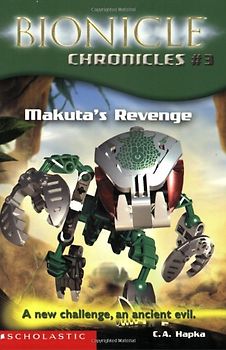 Makuta's Revenge: A New Challenge, an Ancient Evil (Bionicle Chronicles)