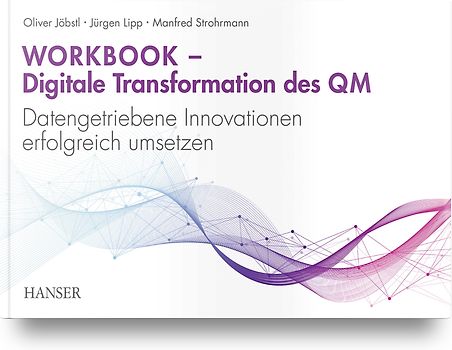 Workbook – Digitale Transformation des Qualitätsmanagements