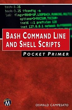 Bash Command Line and Shell Scripts Pocket Primer
