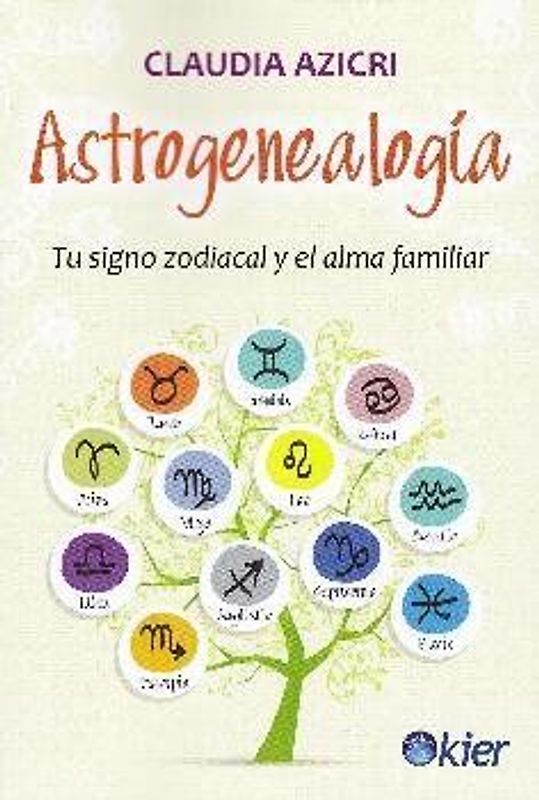 Astrogenealogía : tu signo zodiacal y el alma familiar