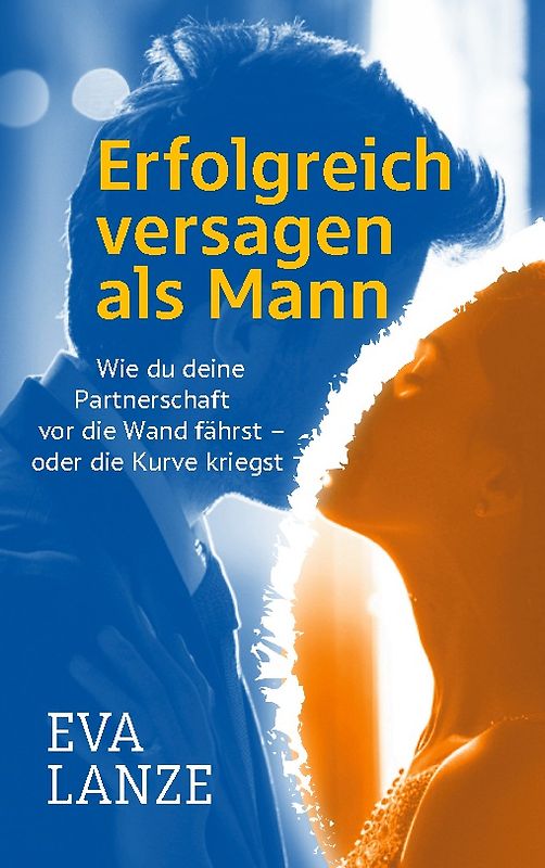 Erfolgreich versagen als Mann