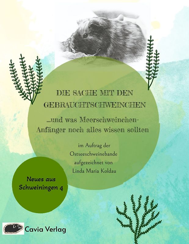 Die Sache mit den Gebrauchtschweinchen