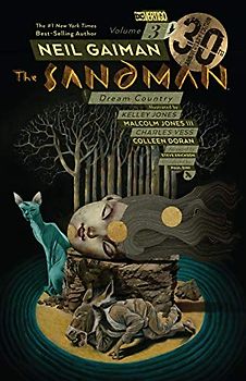 The Sandman Vol. 3: Dream Country. 30th Anniversary Edition