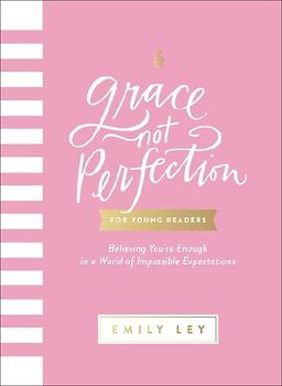 Grace, Not Perfection for Young Readers