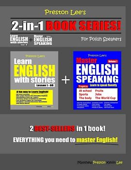Preston Lee’s 2-in-1 Book Series! Learn English With Stories Lesson 1 – 60 For Polish Speakers + Master English Speaking - Volume 1 (Preston Lee's English For Polish Speakers)