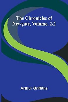 The Chronicles of Newgate, Vol. 2/2