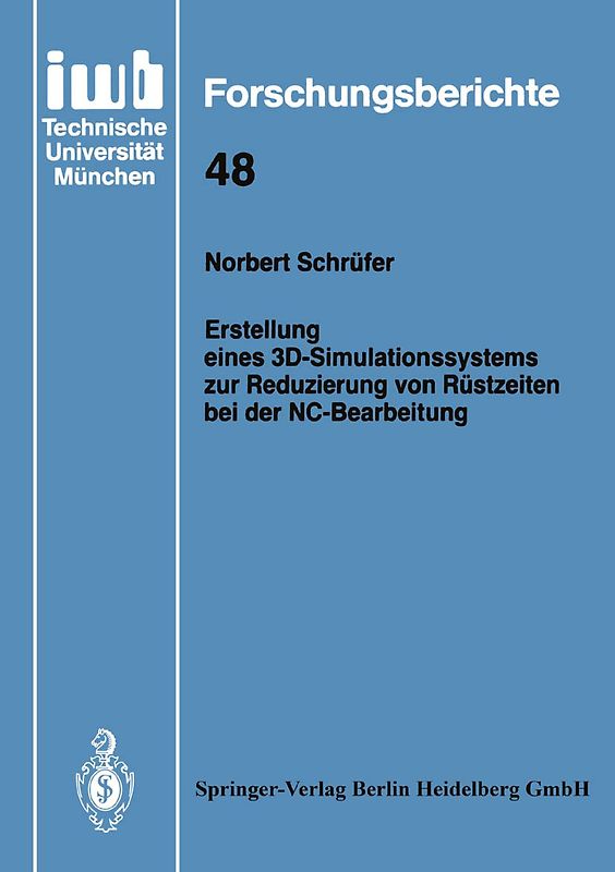 Erstellung eines 3D-Simulationssystems zur Reduzierung von Rüstzeiten bei der NC-Bearbeitung
