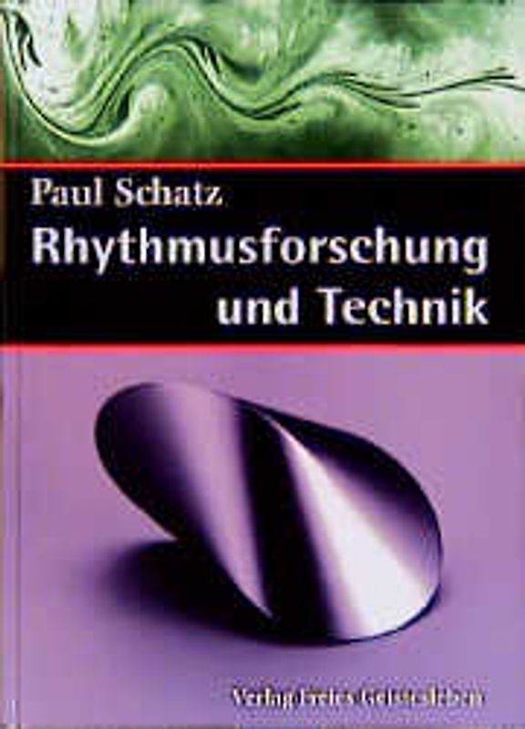 Rhythmusforschung und Technik. Teil 1: Der umstülpbare Würfel. Teil 2: Die polysomatische Gestaltung